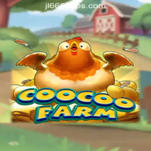 Discover the Exciting World of CooCooFarm: A Gaming Experience by JL666 Online Casino Philippines